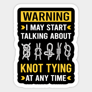 Warning Knot Tying Sticker